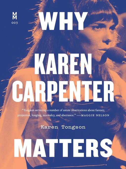 Title details for Why Karen Carpenter Matters by Karen Tongson - Wait list